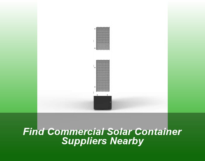 Find Commercial Solar Container Suppliers Nearby